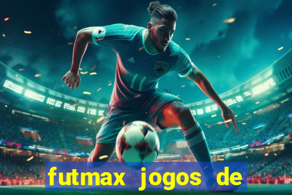 futmax jogos de hoje ao vivo